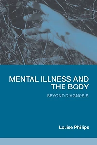 Mental Illness and the Body: Beyond Diagnosis