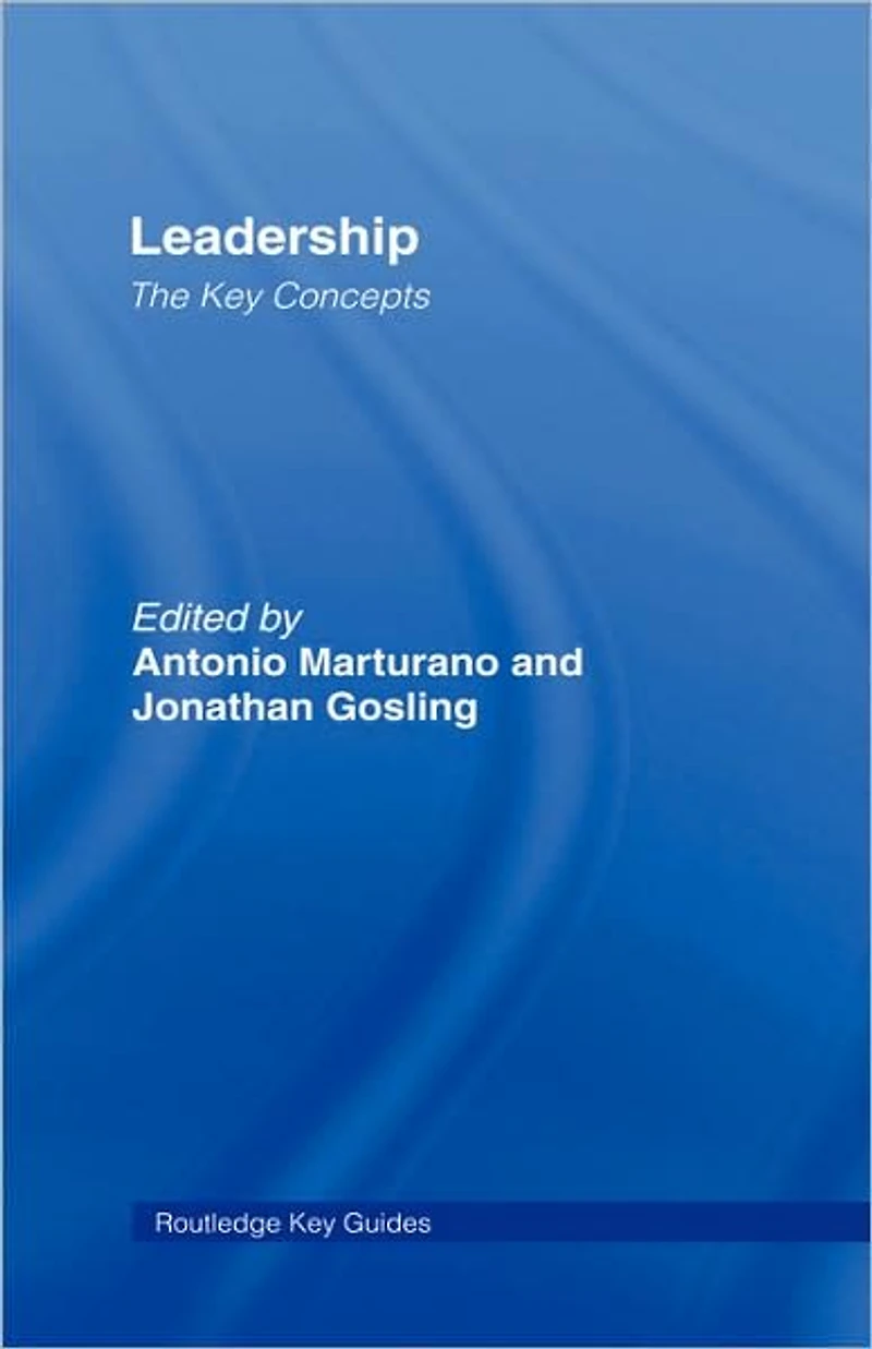 Leadership: The Key Concepts