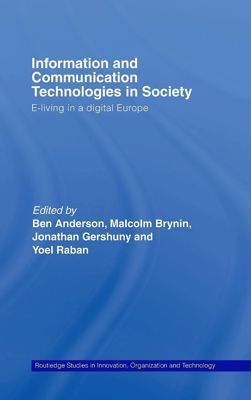 Information and Communications Technologies Society: E-Living a Digital Europe