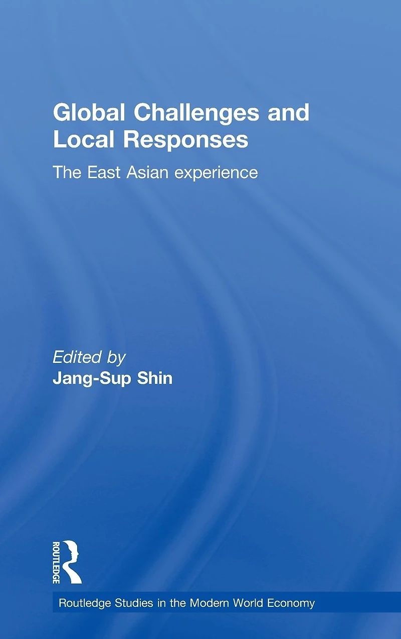 Global Challenges and Local Responses: The East Asian Experience