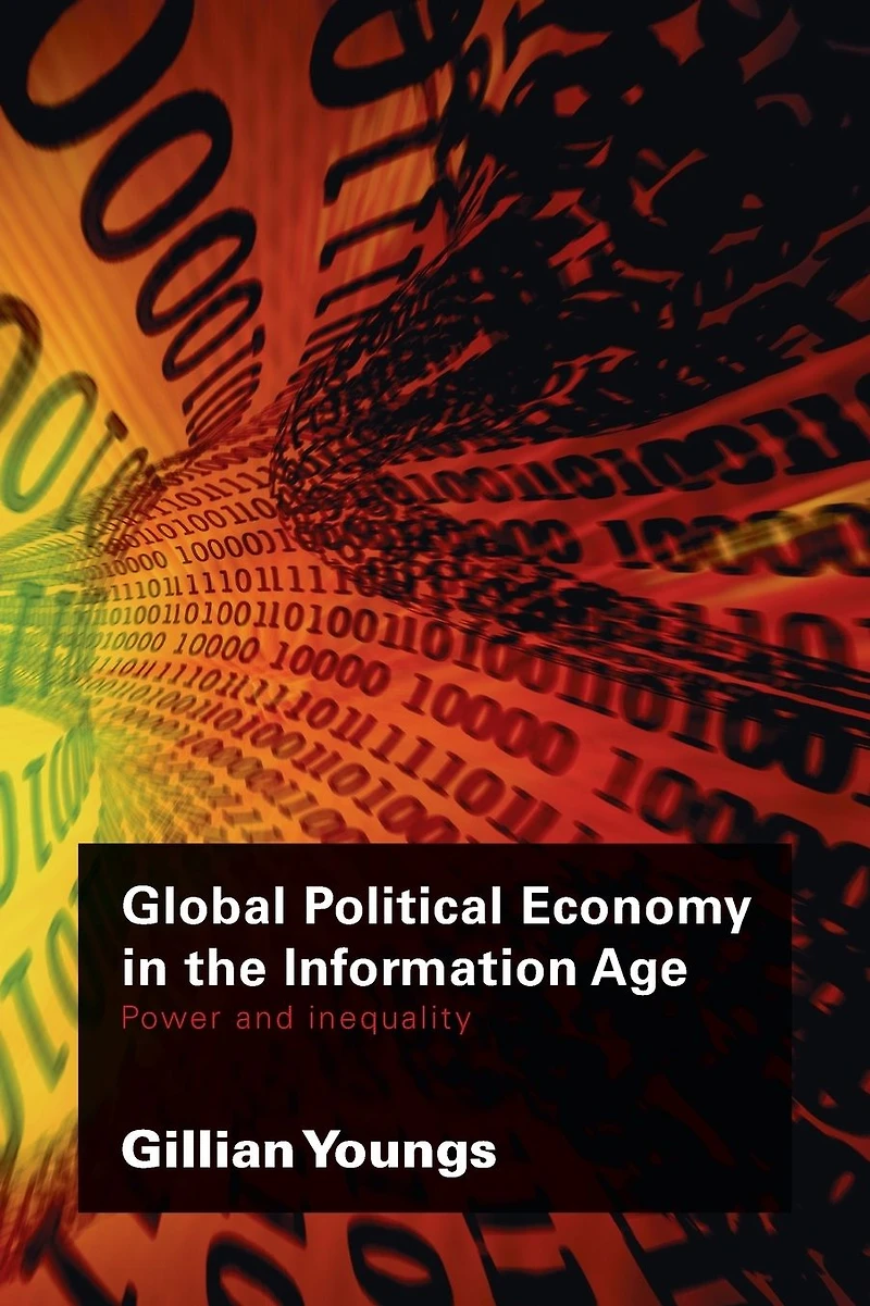 Global Political Economy the Information Age: Power and Inequality
