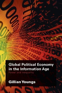 Global Political Economy the Information Age: Power and Inequality