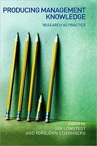 Producing Management Knowledge: Research as practice