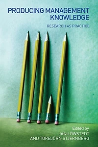 Producing Management Knowledge: Research as practice