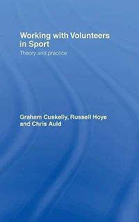 Working with Volunteers Sport: Theory and Practice
