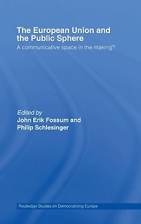 the European Union and Public Sphere: A Communicative Space Making?