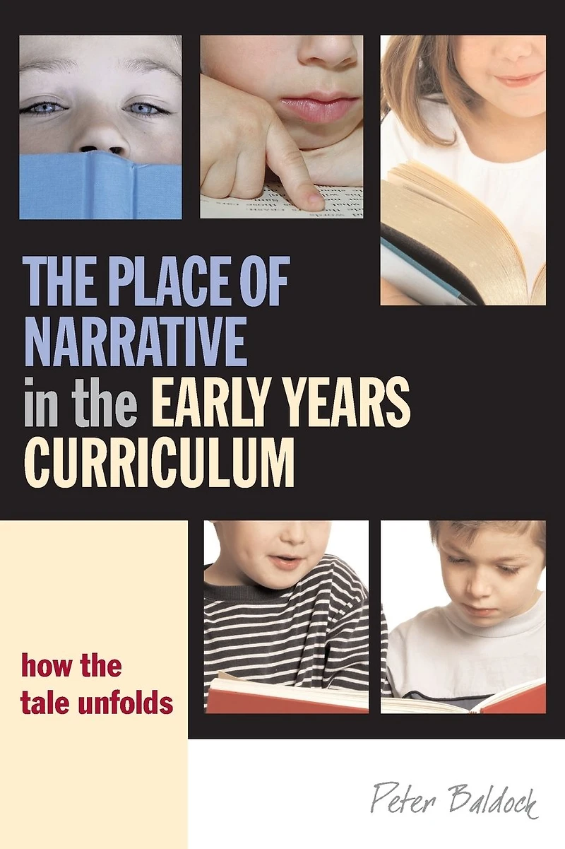 the Place of Narrative Early Years Curriculum: How Tale Unfolds