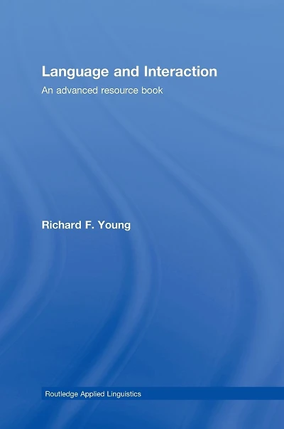 Language and Interaction: An Advanced Resource Book