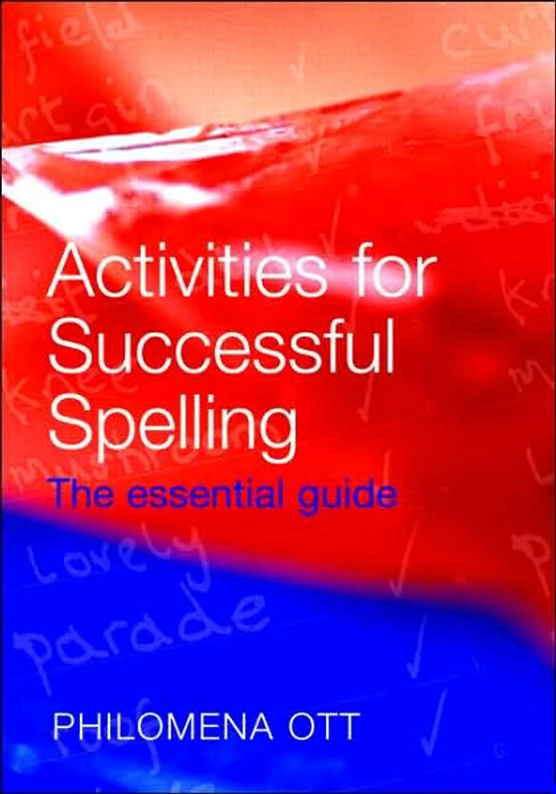 Activities for Successful Spelling: The Essential Guide