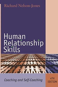 Human Relationship Skills: Coaching and Self-Coaching