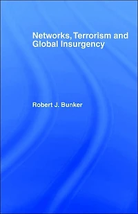 Networks, Terrorism and Global Insurgency