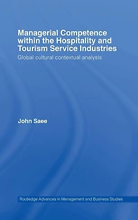 Managerial Competence within the Hospitality and Tourism Service Industries: Global Cultural Contextual Analysis