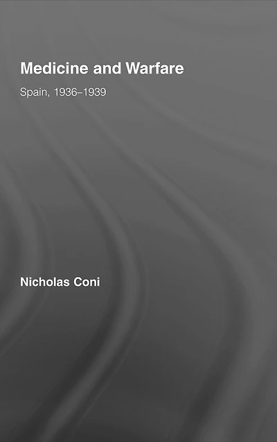 Medicine and Warfare: Spain, 1936-1939