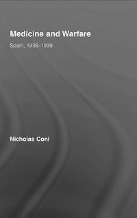 Medicine and Warfare: Spain, 1936-1939