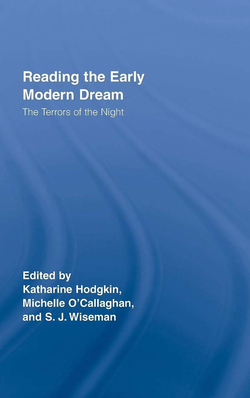 Reading the Early Modern Dream: Terrors of Night