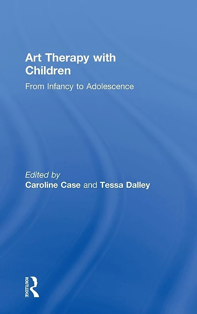 Art Therapy with Children: From Infancy to Adolescence