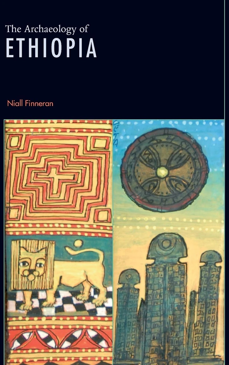 The Archaeology of Ethiopia