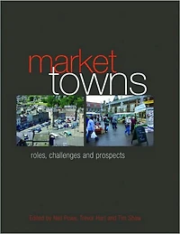Market Towns: Roles, challenges and prospects