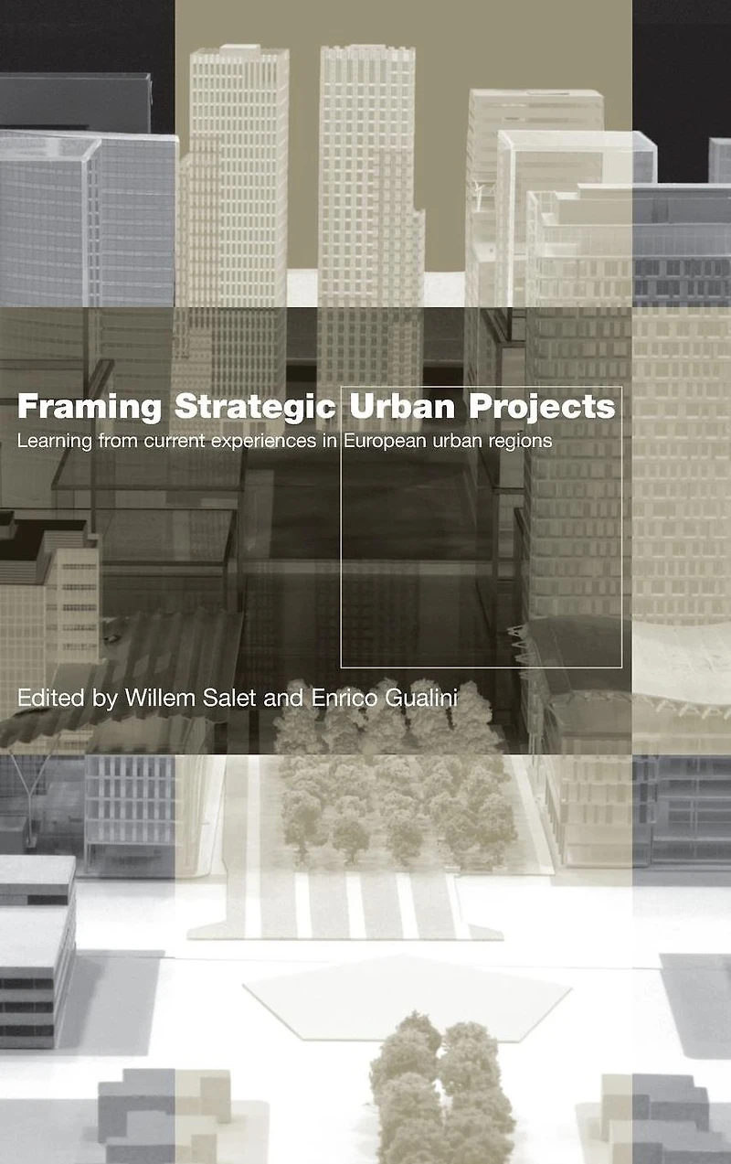 Framing Strategic urban Projects: Learning from current experiences European regions