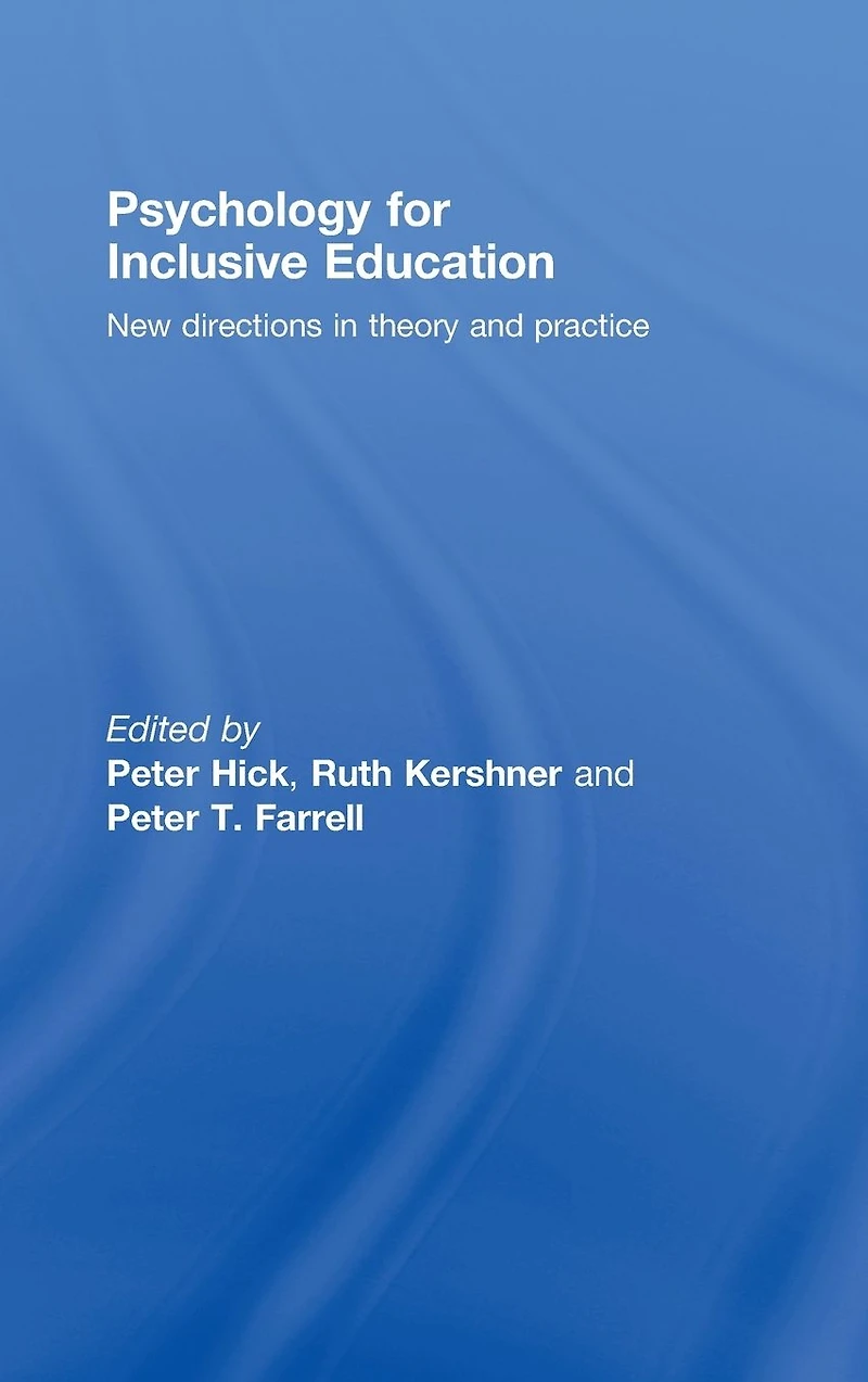 Psychology for Inclusive Education: New Directions Theory and Practice