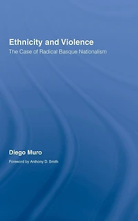 Ethnicity and Violence: The Case of Radical Basque Nationalism