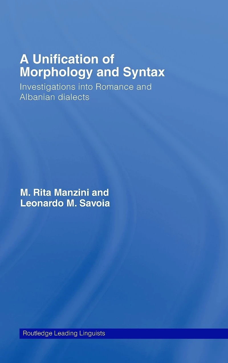 A Unification of Morphology and Syntax: Investigations into Romance Albanian Dialects