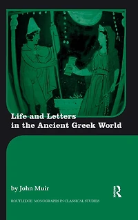 Life and Letters the Ancient Greek World