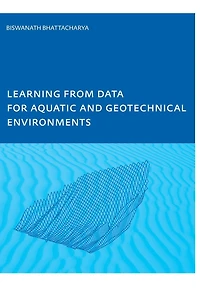 Learning from Data for Aquatic and Geotechnical Environments