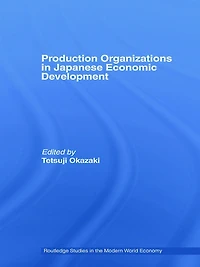 Production Organizations Japanese Economic Development