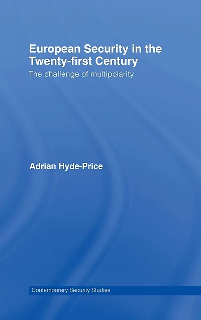 European Security The Twenty-First Century: Challenge of Multipolarity