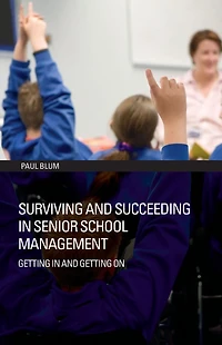 Surviving and Succeeding Senior School Management: Getting On