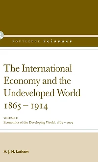 the International Economy and Undeveloped World 1865-1914