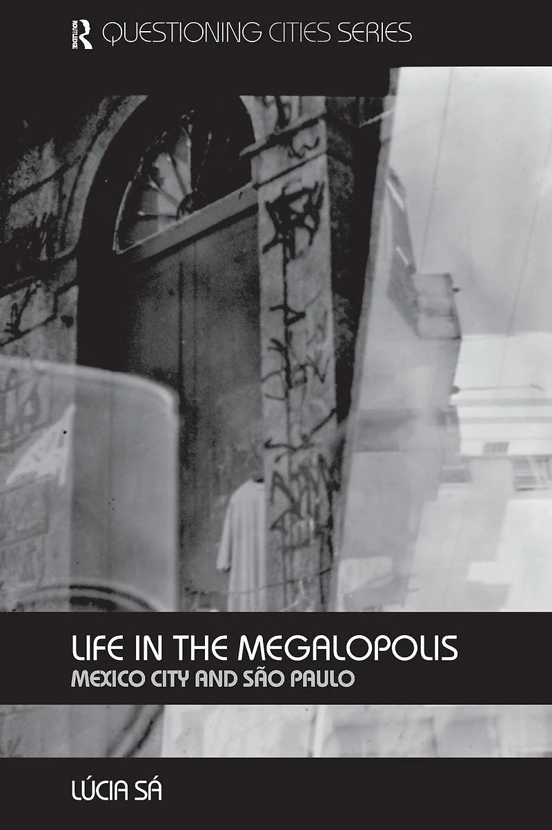 Life the Megalopolis: Mexico City and Sao Paulo