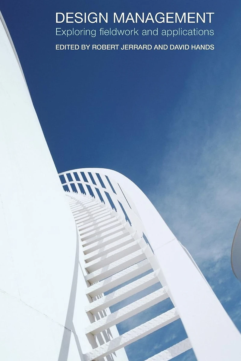 Design Management: Exploring Fieldwork and Applications