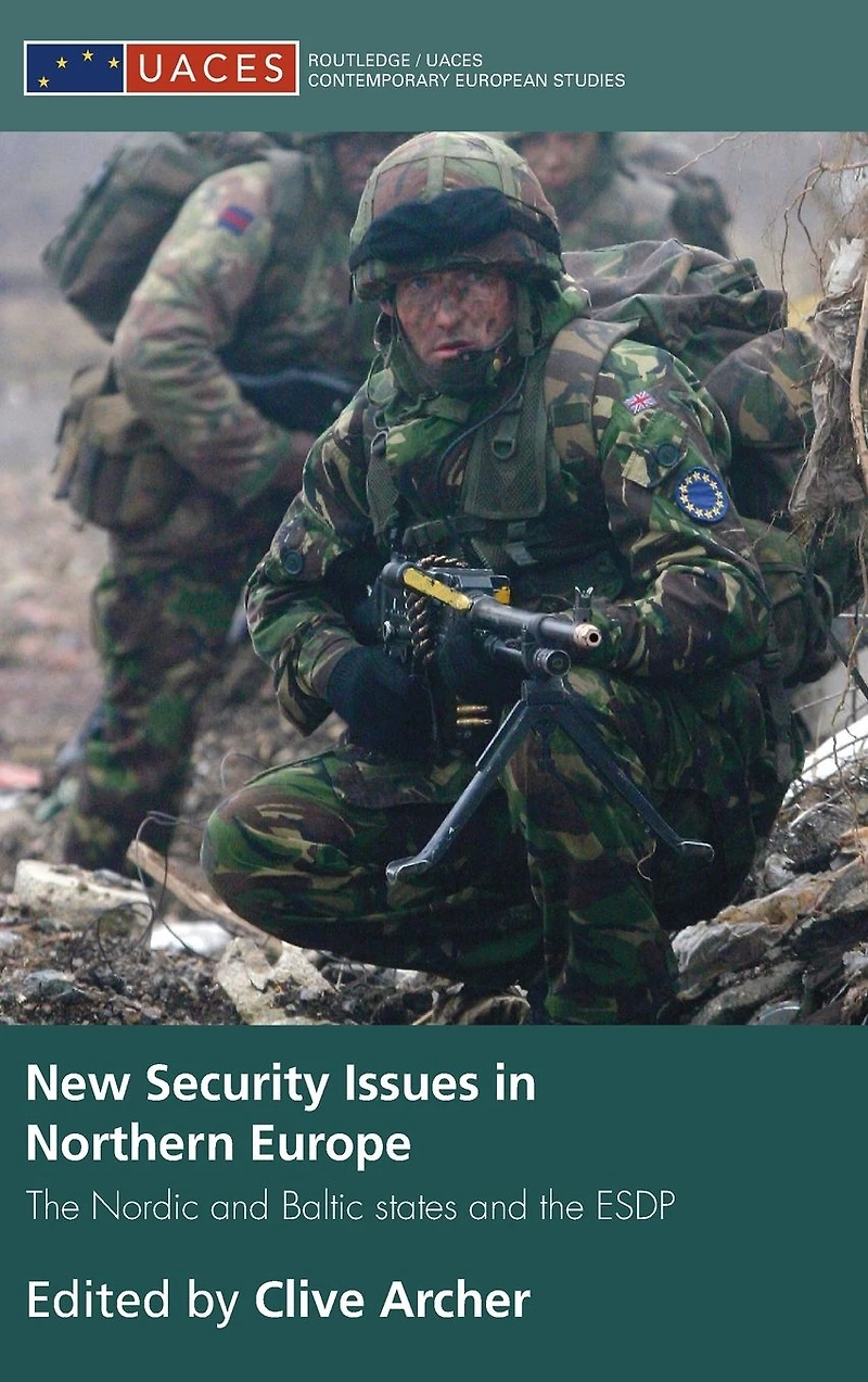 New Security Issues Northern Europe: the Nordic and Baltic States ESDP