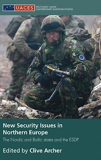 New Security Issues Northern Europe: the Nordic and Baltic States ESDP