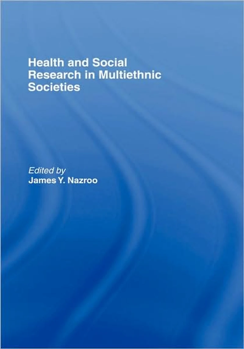 Health and Social Research Multiethnic Societies