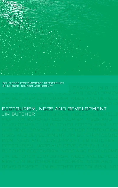 Ecotourism, NGOs and Development: A Critical Analysis