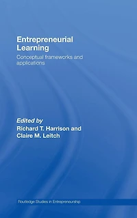 Entrepreneurial Learning: Conceptual Frameworks and Applications