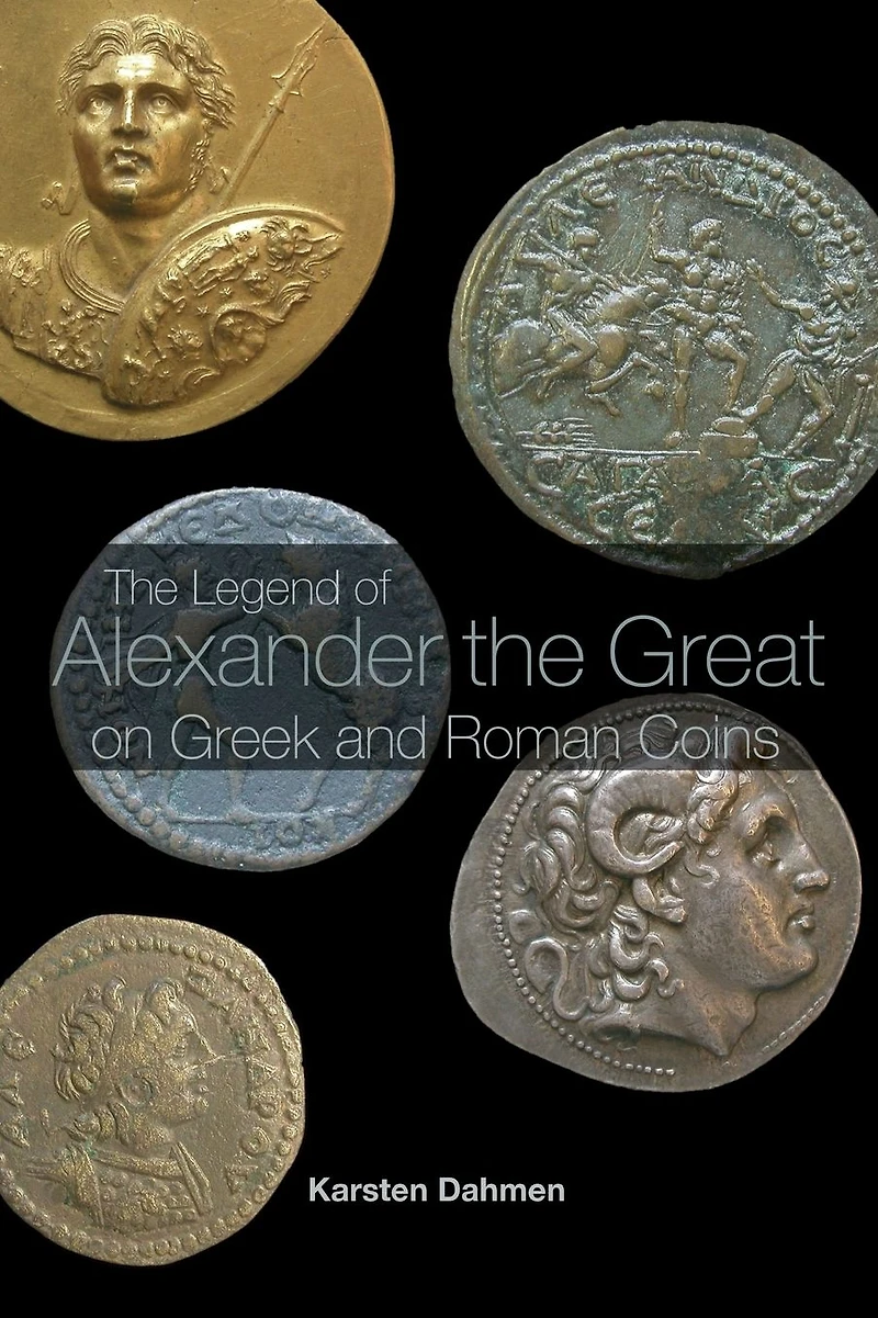 the Legend of Alexander Great on Greek and Roman Coins