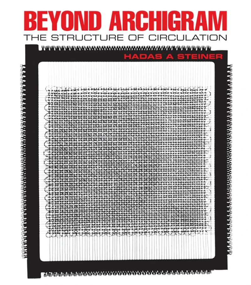 Beyond Archigram: The Structure of Circulation