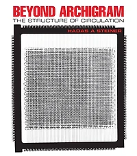 Beyond Archigram: The Structure of Circulation