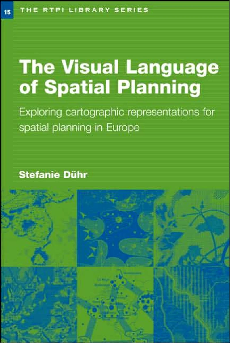 The Visual Language of Spatial Planning: Exploring Cartographic Representations for Planning Europe