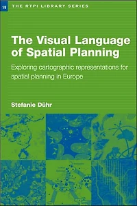 The Visual Language of Spatial Planning: Exploring Cartographic Representations for Planning Europe