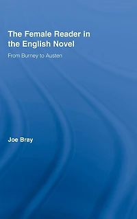the Female Reader English Novel: From Burney to Austen
