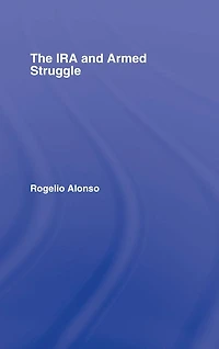 The IRA and Armed Struggle