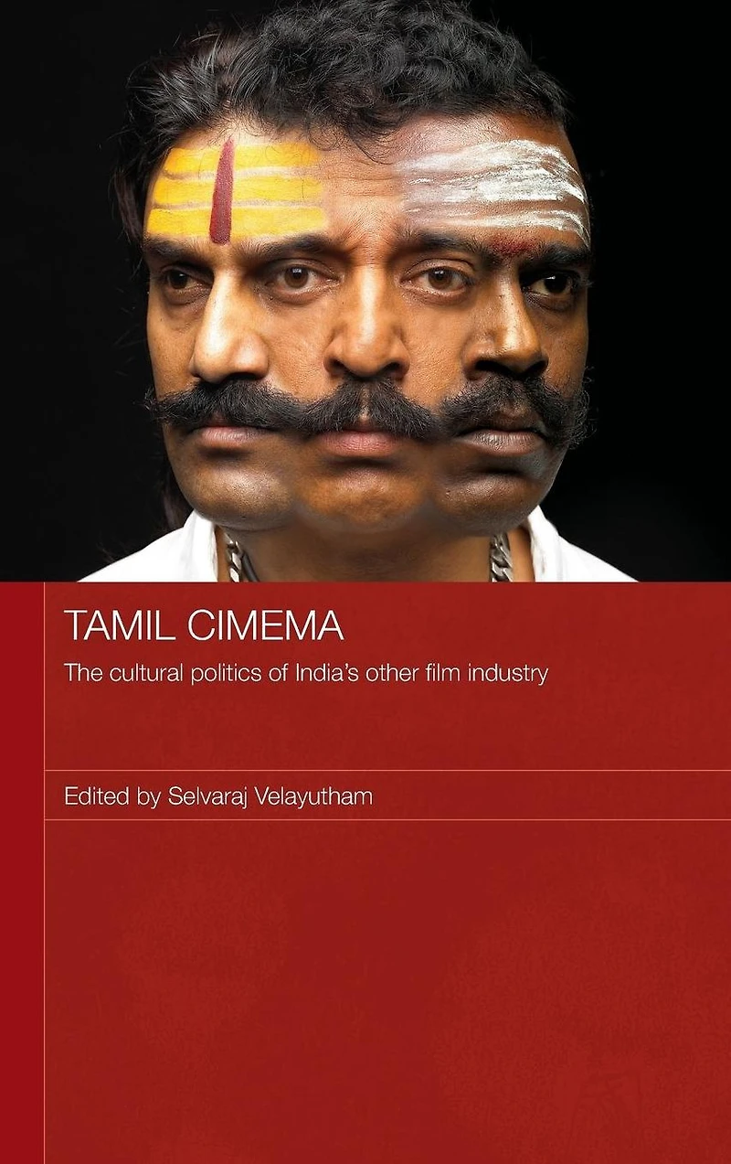 Tamil Cinema: The Cultural Politics of India's other Film Industry