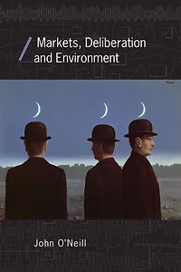 Markets, Deliberation and Environment