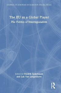 The EU as a Global Player: Politics of Interregionalism