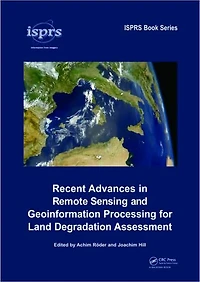 Recent Advances Remote Sensing and Geoinformation Processing for Land Degradation Assessment
